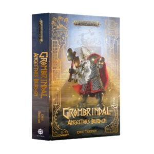 Black Library Warhammer Age of Sigmar Grombrindal Ancestors Burden Hardback BL3210 Cover